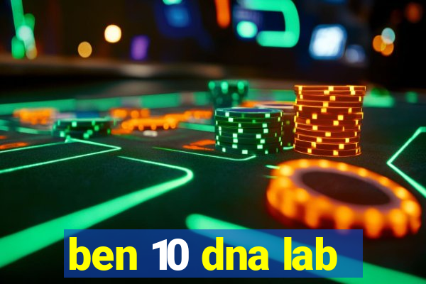 ben 10 dna lab